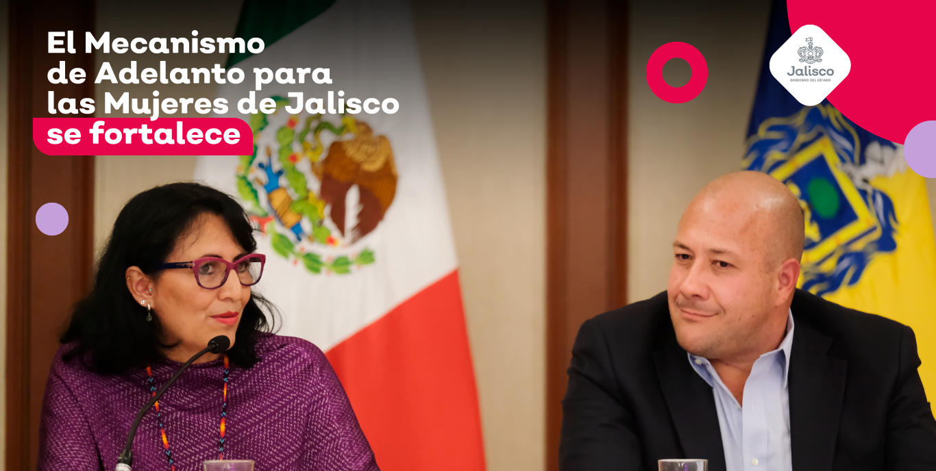 El Mecanismo de Adelanto para las Mujeres en Jalisco se fortalece